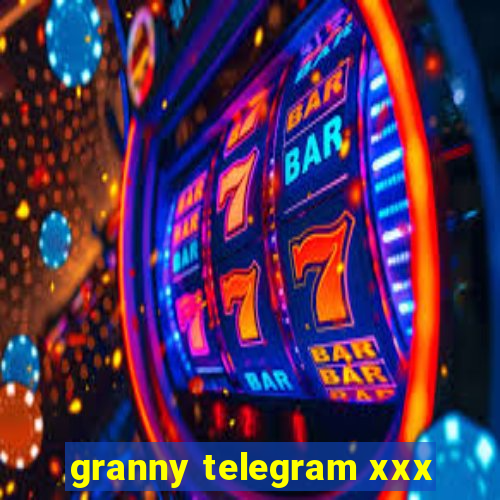 granny telegram xxx